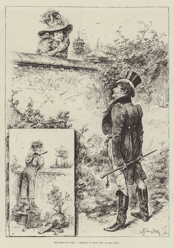 Den første april, Det er ingen dåre som en gammel tosk av Frederick Barnard