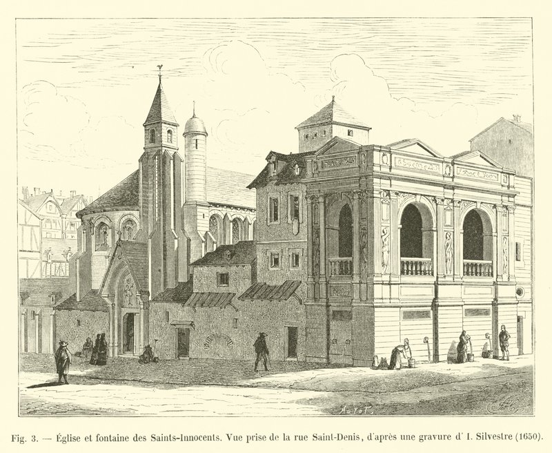 Kirke og fontene til Saints-Innocents, utsikt tatt fra rue Saint-Denis, etter en gravering av I Silvestre, 1650 av French School