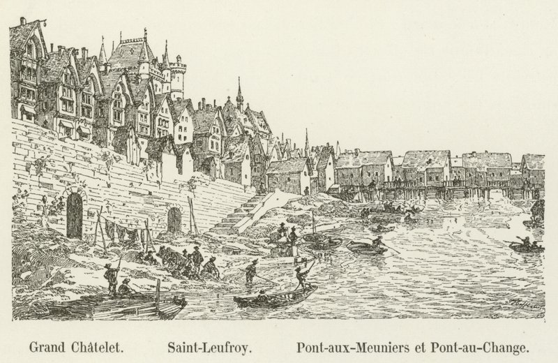 Grand Chatelet, Saint-Leufroy, Pont-aux-Meuniers og Pont-au-Change av French School