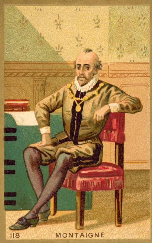 Michel de Montaigne , fransk forfatter og filosof av French School