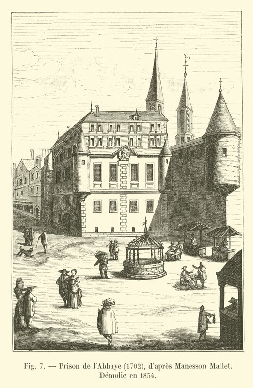 Abbaye Prison, 1702, av Manesson Mallet, Demolie i 1854 av French School