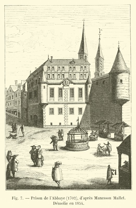 Abbaye Prison, 1702, av Manesson Mallet, Demolie i 1854 av French School
