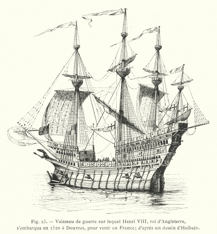 Krigsskip som Henrik VIII, konge av England, gikk om bord på i 1520 ved Dover, for å komme til Frankrike; etter en tegning av Holbein (gravering) av French School