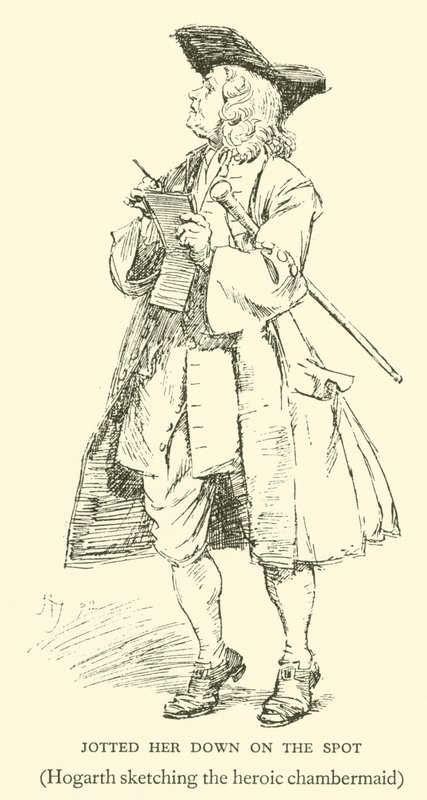 Noterte henne ned på stedet, Hogarth skisserte den heroiske kammerpiken (gravering) av Hugh Thomson