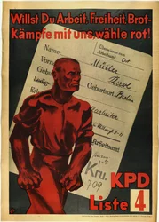 Kommunistpartiet i Tyskland "" Vil du ha arbeid, frihet og brød? Kjemp med oss, rød stem!"" - Vil du ha arbeid, frihet, brød? Kjemp med oss, stem rødt! KPD, liste 4