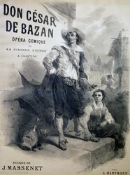 Plakat for Don Cesar de Bazan, komisk opera, libretto av Philippe-Francois Dumanoir, Adolphe-Philippe D'Ennery, og Jules Chantepie, musikk av Jean Massenet, Tegning av Celestin Nanteuil, utgitt av Georges Hartmann, Paris