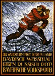 Plakaten quot;Der Wahlsturm fegt durchs Land German First World War Iquot; viser en mann i rødt som løper fra en flom av blå og hvite papirlapper merket Bayerische Volkspartei. Tekst: Valgstormen feier over landet. Bayerske blå og hvite mot russiske røde B