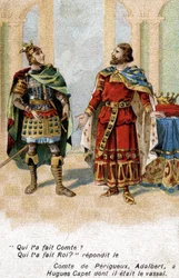 Adalbert greve av Périgord til Hugues Capet: "" Adalbert, hvem fikk deg til å telle? Hugues, hvem gjorde deg til konge?" Kromolitografi fra slutten av 1800-tallet.